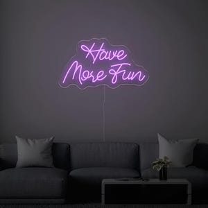 Funny Quote LED Neon Sign: &#39;Have More Fun&#39; - Wall Decor