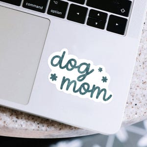 Dog Mom Sticker, Dog Lover Gift, Gift For Dog Mom, Laptop Sticker, Vinyl Sticker, Water Bottle Sticker, Dog Gifts, Pet Sticker