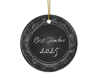 Chalkboard Style Ceramic Ornament, Best Teacher 2025, Personalized Gifts for Educators, Christmas Decor, Teacher Appreciation Week