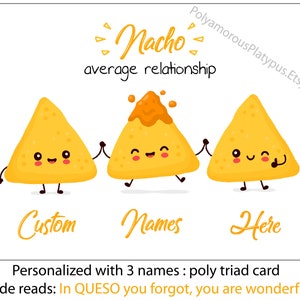 Polyamory Triad Card: Nacho Average Relationship