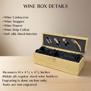 May include: A light-colored wooden wine box with a black silk-lined interior, holding a corkscrew, stopper, pourer, and drip collar. The box measures 14 x 4 1/2 x 4 1/2 inches and is designed to hold regular-sized wine bottles. The text "WINE BOX DETAILS" is at the top.