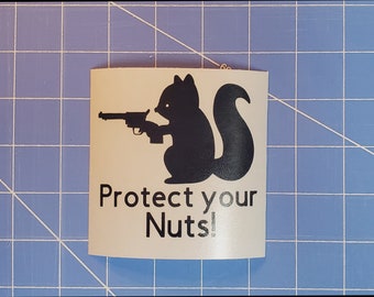 Protect Your Nuts. Squirrel Vinyl Sticker 4"x3.5"