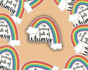 Full of Whimsy Sticker, Full of Whimsy Decal, Rainbow Stickers, Funny Stickers, Laptop Sticker, Waterproof Sticker