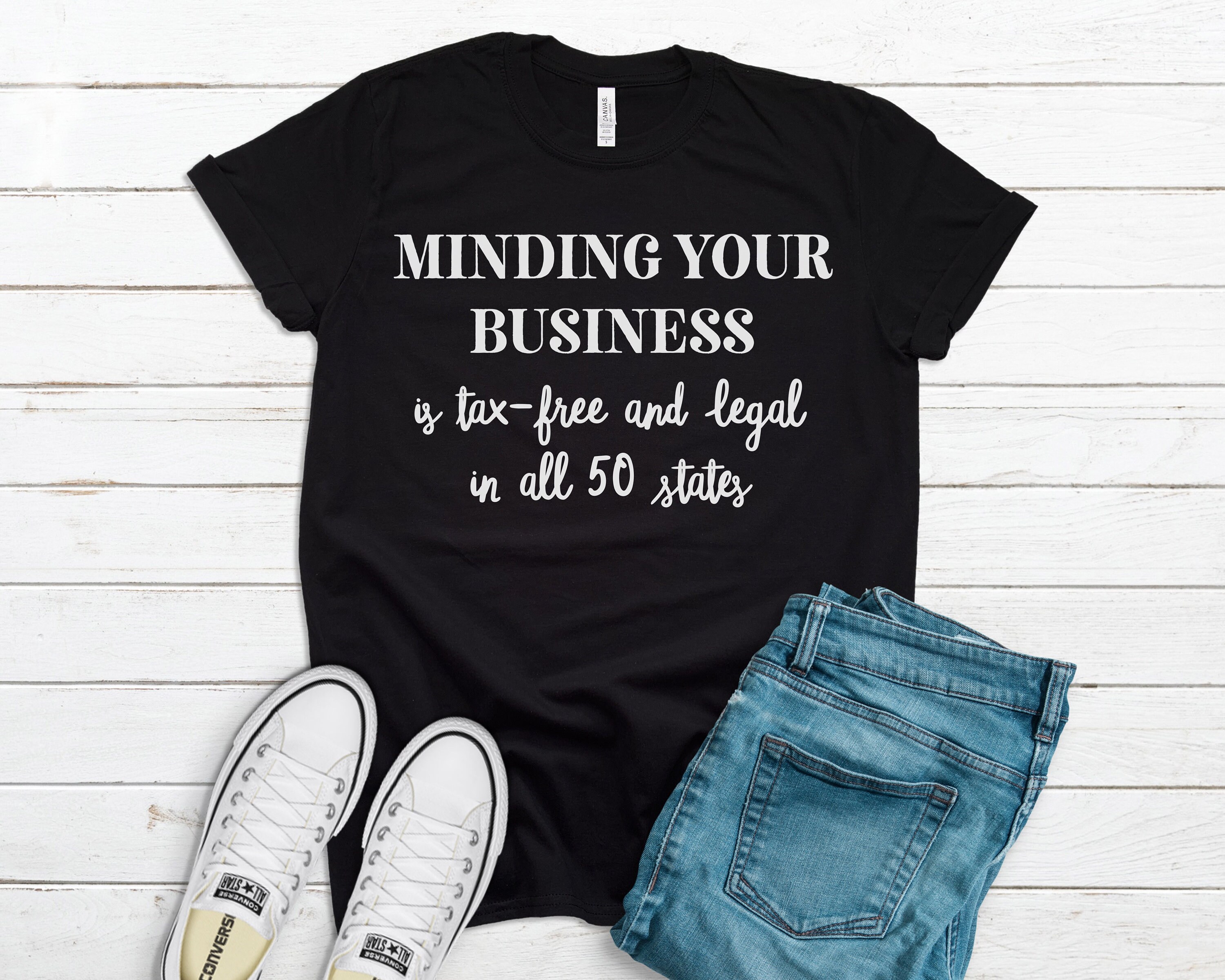 Mind Your Business Shirt, Funny Sarcastic Shirt, Funny Shirt, Sarcastic