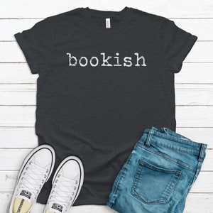 Bookish Shirt, Reading Gifts, Book Lover Gift,  Currently Reading, Literary Gifts, Literary T Shirt, Book Lover Shirts