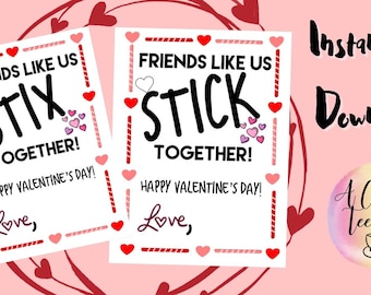 Wikki STIX Printable Valentine/ Friends Like Us Stick Together/ Bubble Gum Printable Valentine/ Class Valentines