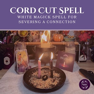 Cord Cutting White Magic Spell | Video Casting | Cut the cords of a relationship, sever all ties, and move on | Same Day Available