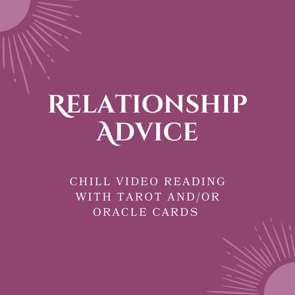 Relationship Advice Reading -- Get guidance into a particular relationship issue or challenge. 6 tarot card psychic video reading.