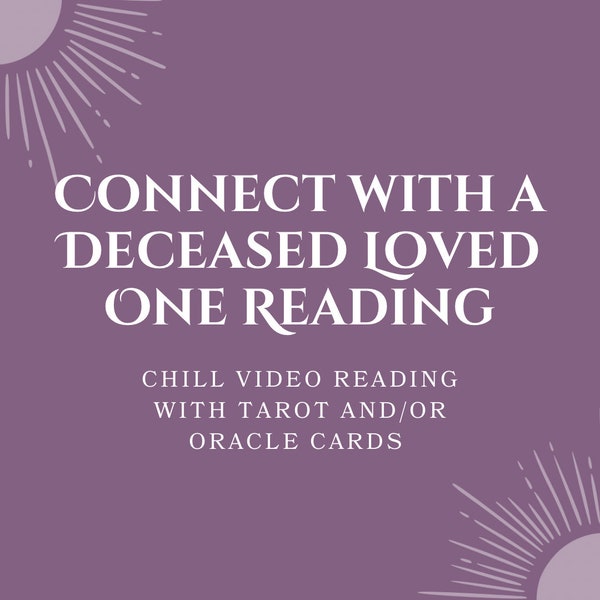 Connect with a Deceased Loved One -- Psychic medium reading to ask questions and receive closure. 10 tarot card psychic video reading.