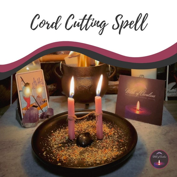 CORD CUTTING SPELL Cut the Ties to a Past Relationship so Etsy