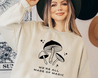 Mushroom Sweatshirt Magic Mushroom Sweatshirt Goblincore Shirt Magic Mushroom Shirt Mushroom Shirt Mystical Mushroom Shirt Cottagecore Shirt