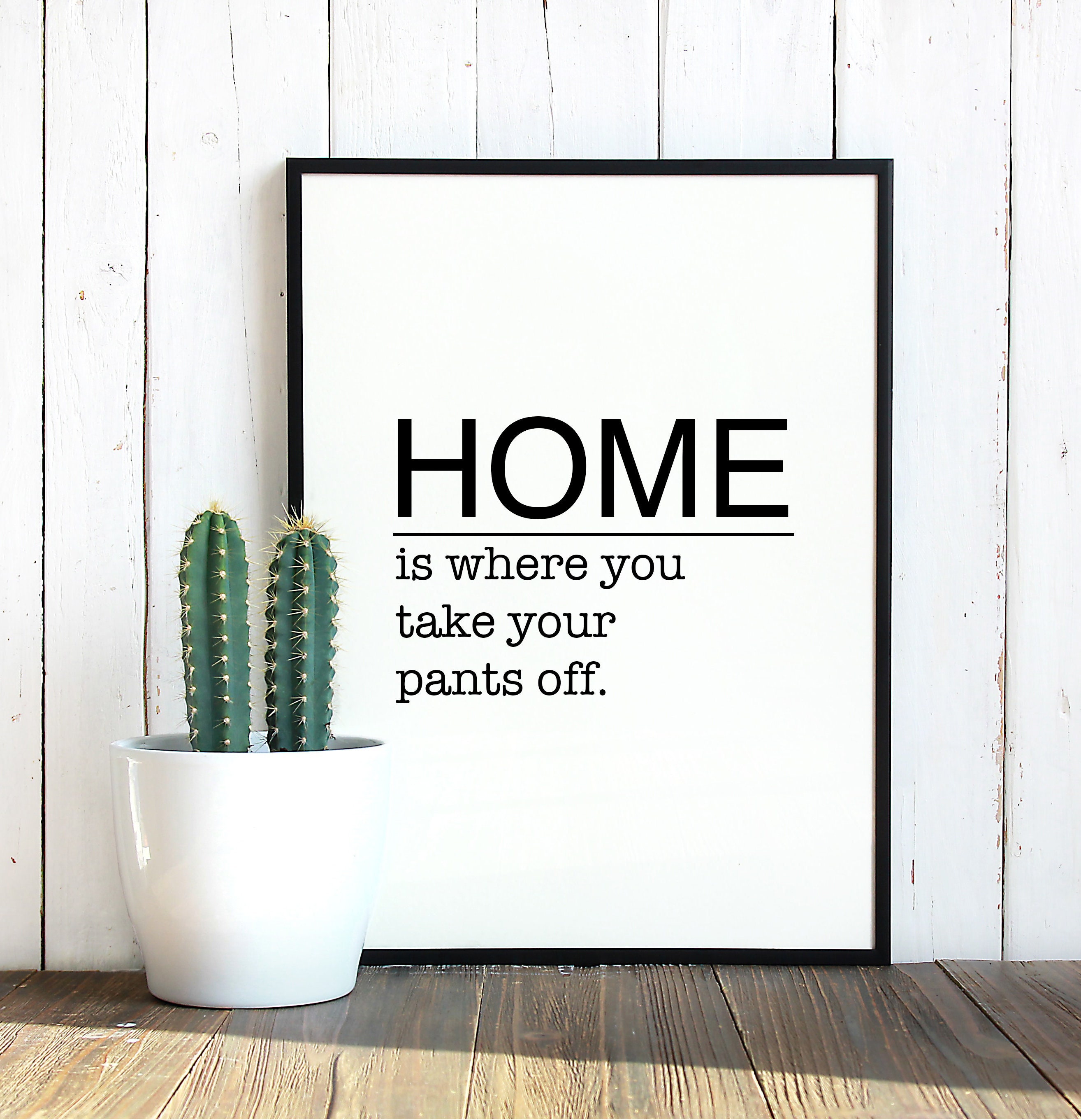 Home is Where You Take Your Pants Off, Quote Digital Art, Word