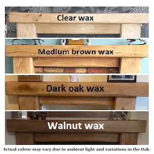 May include: Four samples of wood stained with different waxes: clear, medium brown, dark oak, and walnut. The text "Actual colour may vary due to ambient light and variations in the Oak" is at the bottom of the image.