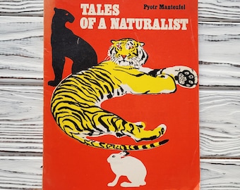 Vintage Nature Book, Tales of a Naturalist by Pyotr Manteufel, Illustrated by Georgi Nikolsky, Wildlife Stories, 1989 English Edition, Gift