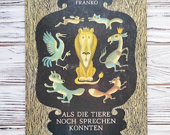 Vintage book, When Animals Could Talk, Iwan Franko, German Language, Illustrated by Serhiy Artiushenko, Veselka Kyiv, USSR, Hardcover, 1982