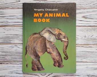 私の動物図鑑、エフゲニー・チャルーシン著、ヴィンテージ児童自然図鑑、動物たちの物語、ラミネート加工ハードカバー、1991年