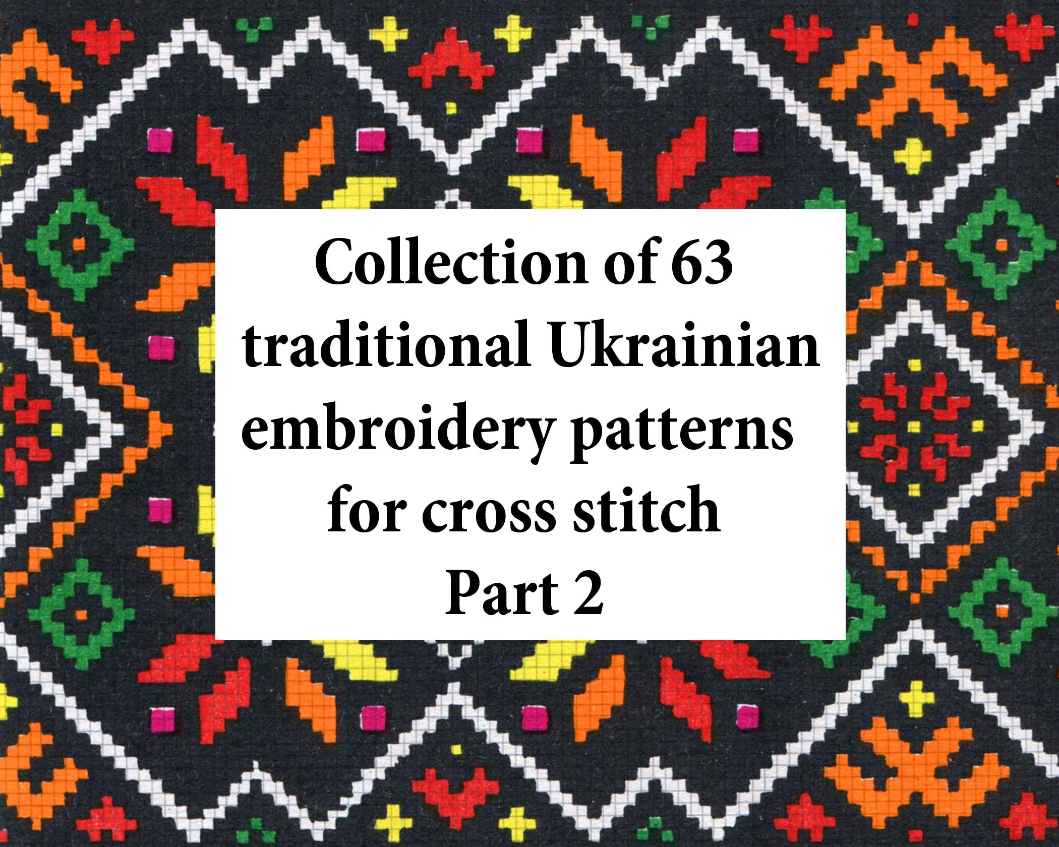 Ukrainian Folk Art Embroidery Patterns, Part 2, Instant