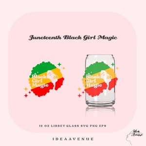 Juneteenth Black Girl Magic 16 oz Can Glass Svg, Melanin Queen Svg, Black History Month Svg, Beer Can Glass Svg, Cut file Cricut