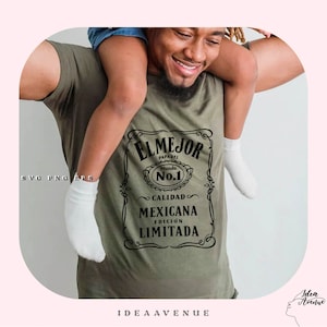 El Mejor papa del mundo no.1 svg,  El Mejor Papa del mundo calidad mexicana edición limitada svg, fathers day svg file for Cricut