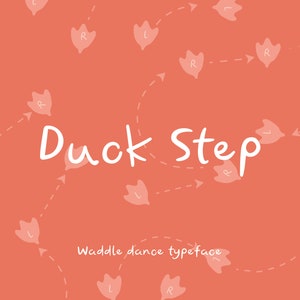May include: A light orange background with white duck footprints and arrows. The text "Duck Step" is written in white cursive font. Below the text is the phrase "Waddle dance typeface" in white font.