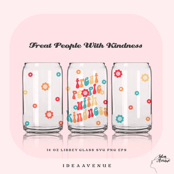 Treat People With Kindness Can Glass Svg, 16 oz Libbey Glass Svg, Be Kind Can Glass Svg, Kind Vibes Svg Cut File for Cricut, Silhouette