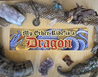 My Other Ride is a Dragon - Bumper Sticker
