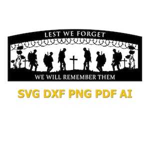 May include: Black and white silhouette of soldiers marching with a barbed wire fence and the words "Lest We Forget" and "We Will Remember Them".