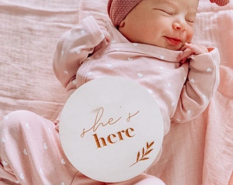 She's here Birth Announcement | Baby Girl Arrival Wooden Disc  | Newborn Photo Prop | Baby Gift | Nursery Decor