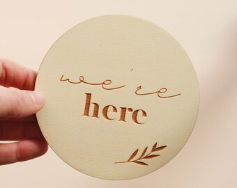 We're here Birth Announcement | Twins Arrival Wooden Disc  | Newborn twins Photo Prop | Baby Gift | Nursery Decor