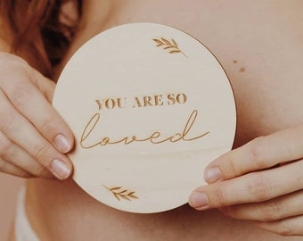 You are so loved Wooden Plaque Announcement | Baby Arrival Wooden Disc  | Newborn Photo Prop | Baby Gift | Nursery Decor