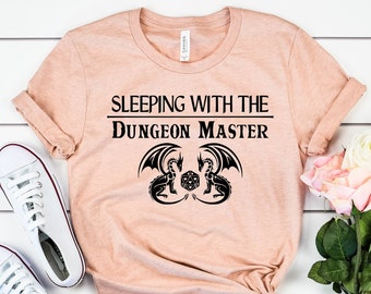 Dungeons and Dragons Shirt, Sleeping with the dungeon master, DnD shirt, gift for dungeons master, Cute D&D Shirt, Geek shirt,D20 shirt