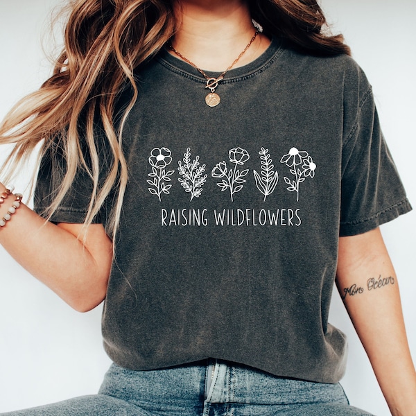 Raising Wildflowers Shirt for Mothers Day Gift - Raising Wildflower Tshirt for Women - Matching Mommy And Me Shirt - Flower Shirt for Mom