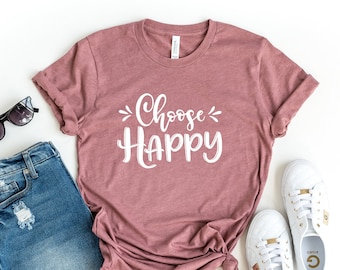 Choose Happy Shirt, Positive Women's Tee