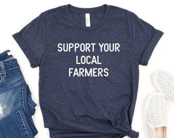 Support Your Local Farmers Tee, Support your local coven tee, Farmer Shirt, Eat Locally, Country Tee, Pride Farm Life Shirt, Farmers Market