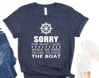 Funny Boating T-Shirt, Docking The Boat Quote, Unisex Bella Canvas Tee