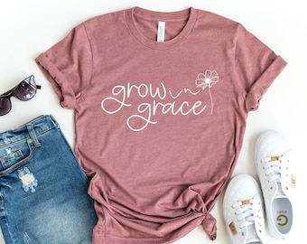 Grow in Grace Wildflowers Shirt, Unisex Bella Canvas Tee