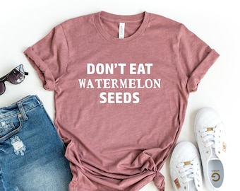 Camiseta de maternidad "No comas semillas de sandía", camiseta para anunciar el embarazo