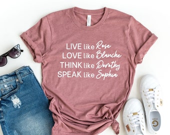 Golden Girls T-shirt, Live Like Rose-tröja