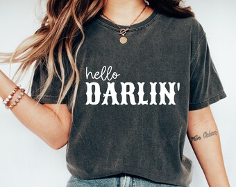 Hello Darlin 'T-Shirt - Unisex Bella Canvas T-Shirt, Country Girl Style