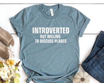 Introverted Plant Lover T-Shirt, Botanical Tee, Unisex Shirt