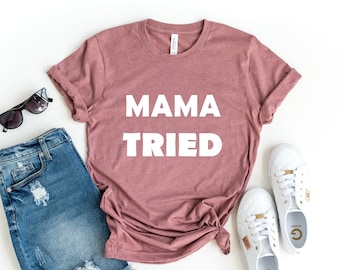 Mama Tried Shirt, Country Music Unisex Tee