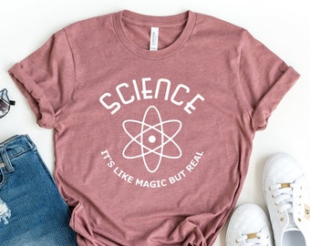 Science It's Like Magic But Real T-Shirt, Scientist Gift
