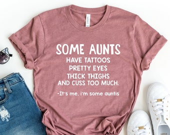 Funny Aunt Tattoos Cussing Unisex T-Shirt