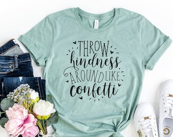 Kindness Confetti Shirt, Motivational Bella Canvas Tee