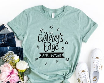 To The Galaxy's Edge And Beyond shirt,| Star Wars Galaxy's Edge Shirt, star Wars tee, star wars lover shirt