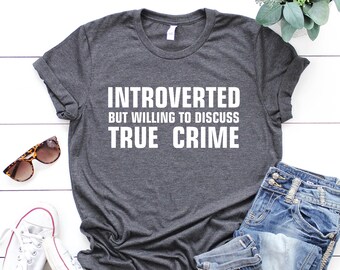 Introverted True Crime Bella Canvas T-Shirt