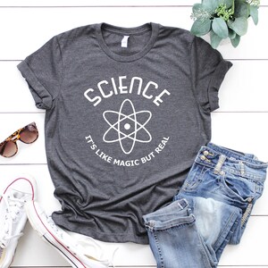 Science It&#39;s Like Magic But Real Shirt, Science Shirt, Science Teacher Shirt, Scientist Gift Steminist Shirt, Science Shirt