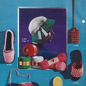 May include: A collection of crochet patterns for various items, including a hat, slippers, and a purse. The patterns are shown with yarn balls and the pattern numbers are listed.  S-329 Page 15, S-328, S-324, S-327, S-325, S-326.