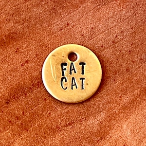 Hand Stamped cat tag- Personalized Custom Pet ID Tags for cats - fat cat tag- tags for cats-small brass tag for kitten- cat id tag