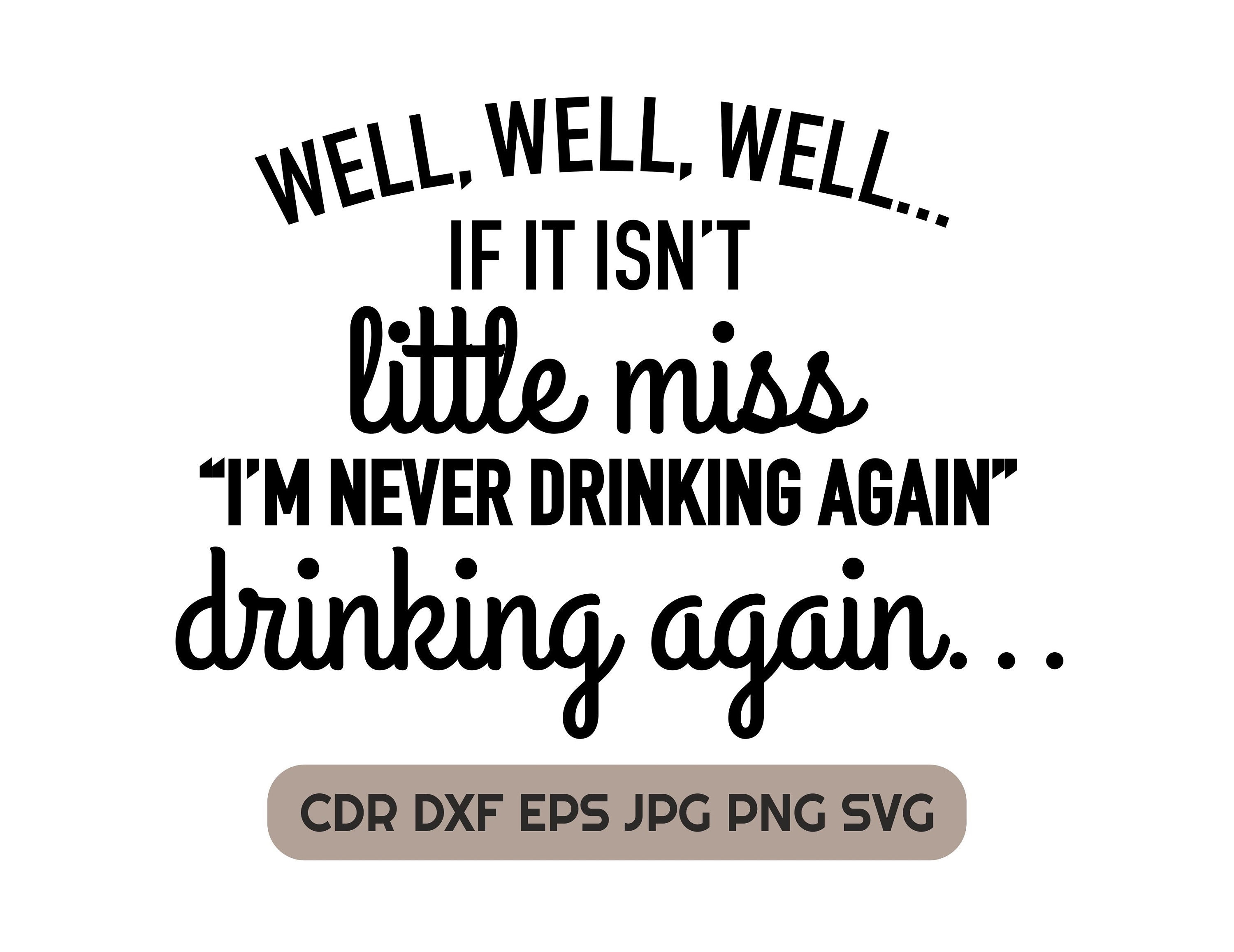 Im Never Drinking Again - Funny Sarcastic Slogan T-Shirt Im Never Drinking Again - Funny Sarcastic Slogan T-Shirt